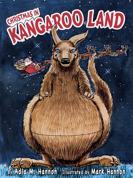 Title details for Christmas In Kangaroo Land (Digital Edition) by Adla Hannon - Available